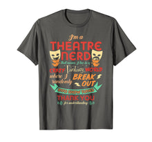 Load image into Gallery viewer, Funny shirts V-neck Tank top Hoodie sweatshirt usa uk au ca gifts for I'm a Theatre Nerd Funny Theatre T-shirt 714298
