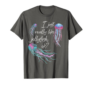 Funny shirts V-neck Tank top Hoodie sweatshirt usa uk au ca gifts for I Just Really Like Jellyfish OK? Funny Jellyfish Lover Shirt 1100235