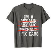 Load image into Gallery viewer, Funny shirts V-neck Tank top Hoodie sweatshirt usa uk au ca gifts for I Am A Mechanic I Fix Cars T-Shirt Men Father&#39;s day Gift Tee 410597
