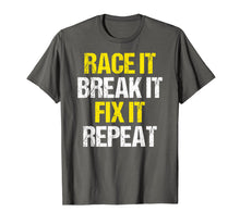 Load image into Gallery viewer, Funny shirts V-neck Tank top Hoodie sweatshirt usa uk au ca gifts for Racing Shirt Race It Break It Fix It Repeat Racing Gifts 1939514

