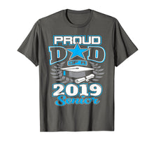 Load image into Gallery viewer, Funny shirts V-neck Tank top Hoodie sweatshirt usa uk au ca gifts for Proud Dad Of 2019 Senior Graduate Shirt Graduation Gift Dad 2052830
