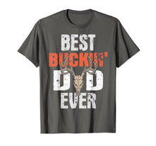 Load image into Gallery viewer, Mens best buckin dad ever hunter deer buck stag game father&#39;s day
