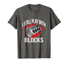 Load image into Gallery viewer, Funny shirts V-neck Tank top Hoodie sweatshirt usa uk au ca gifts for I Still Play With Blocks Funny Mechanic T Shirt 2227726
