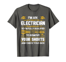 Load image into Gallery viewer, Funny shirts V-neck Tank top Hoodie sweatshirt usa uk au ca gifts for Funny Electrician Gifts - I&#39;m An Electrician T-Shirt 1177535
