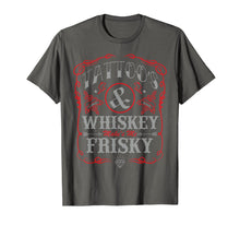 Load image into Gallery viewer, Tattoos And Whiskey Make Me Frisky Funny T-shirt
