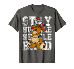 Funny shirts V-neck Tank top Hoodie sweatshirt usa uk au ca gifts for Stay Humble Hustle Hard Shirt - Native American Bear 562769