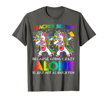 Load image into Gallery viewer, Teacher Besties Because Going Crazy Alone Is Not Fun Girls T-Shirt
