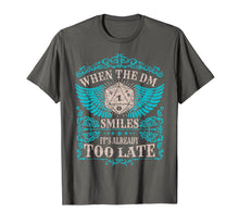 Load image into Gallery viewer, Funny shirts V-neck Tank top Hoodie sweatshirt usa uk au ca gifts for When The DM Smiles It&#39;s too Late DND Tabletop RPG T-Shirt 668414
