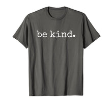 Load image into Gallery viewer, In A World Where You Can Be Anything Be Kind Kindness Autism TShirt203539
