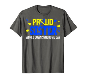 Proud Sister World Down Syndrome Awareness Day Gifts TShirt411735