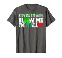 Load image into Gallery viewer, Kiss Me I&#39;m Irish Blow Me I&#39;m Italian St Patrick&#39;s Day Gifts TShirt442413
