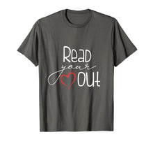 Load image into Gallery viewer, Read Your Heart Out - Book Lovers Reading English Teacher T-Shirt-577644

