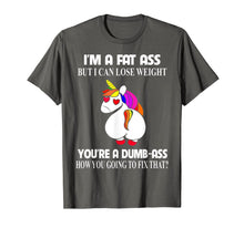 Load image into Gallery viewer, I'm A Fat Ass But I Can Lose Weight Unicorn Gift Boy Girl T-Shirt-1069002
