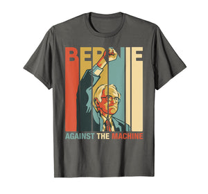 Bernie Sanders Against The Machine Bernie 2020 Vintage Retro TShirt143141