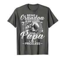 Load image into Gallery viewer, Being A Grandpa Is An Honor Being A Papa Is Priceless Funny T-Shirt-103725
