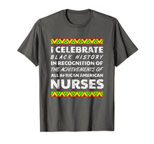 Load image into Gallery viewer, Nurse African American Black History Quote 2020 Men Women T-Shirt-3919518
