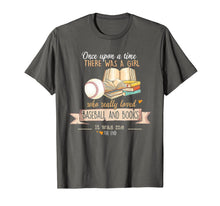 Load image into Gallery viewer, There Was A Girl Who Really Loved Baseball &amp; Books T-Shirt-1654981
