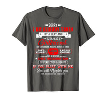 Load image into Gallery viewer, Sorry I'm Already Taken By A Sexy &amp; Crazy Lovely Girlfriend T-Shirt-761395
