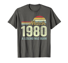 Load image into Gallery viewer, March 1980 Legned Was Born 40th Birthday Gift For 40 Yrs Old TShirt788021
