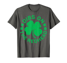 Load image into Gallery viewer, Dibs On The Redhead T-Shirt St Patricks Day Drinking Gift T-Shirt-226696
