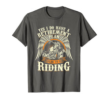 Load image into Gallery viewer, Retirement Plan To Go Riding Gift Motorcycle Riders Biker T-Shirt-384776

