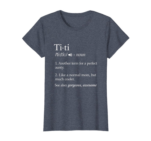 Funny shirts V-neck Tank top Hoodie sweatshirt usa uk au ca gifts for Womens Titi Definition Shirt Best Aunt Ever Gifts Auntie Tshirts 836298