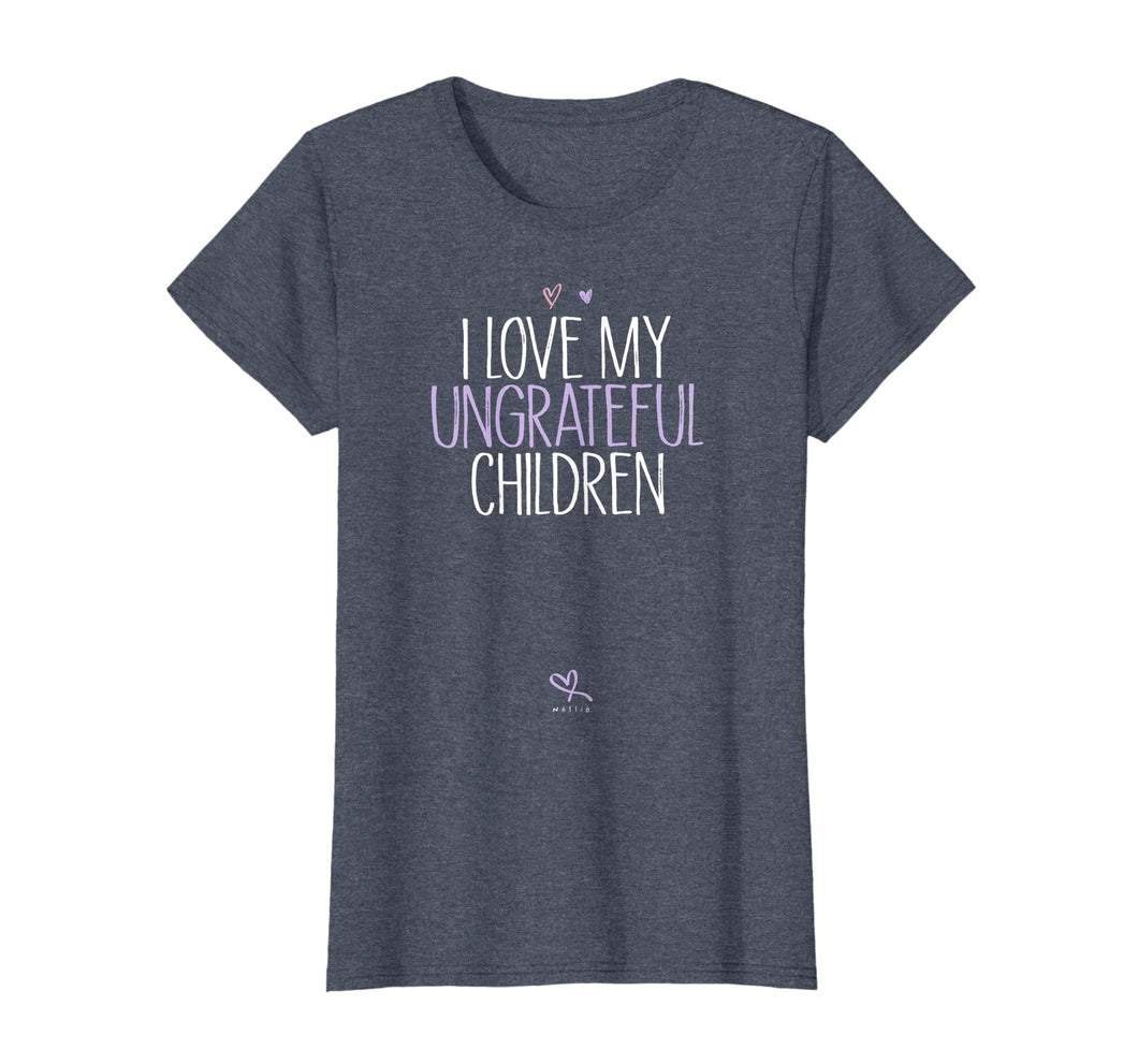 Funny shirts V-neck Tank top Hoodie sweatshirt usa uk au ca gifts for Womens Mother Birthday Idea, Mom I Love My Ungrateful Children T-Shirt 3698617