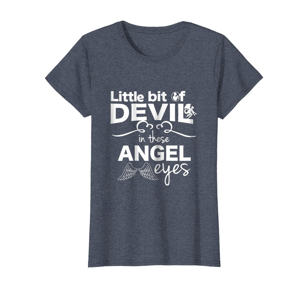Funny shirts V-neck Tank top Hoodie sweatshirt usa uk au ca gifts for Womens LITTLE BIT OF DEVIL IN THESE ANGEL EYES T Shirt for Women 1979304
