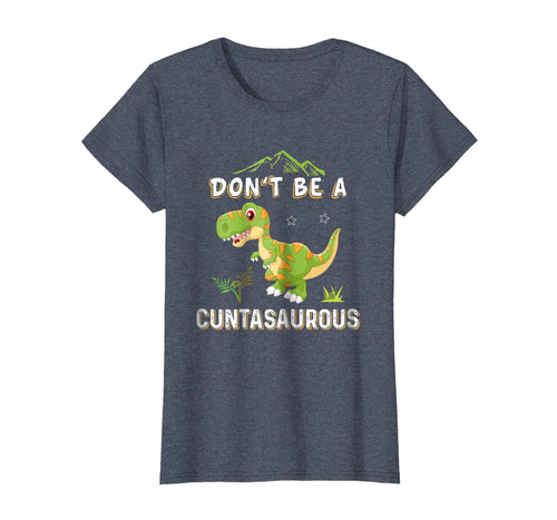 Funny shirts V-neck Tank top Hoodie sweatshirt usa uk au ca gifts for Womens Don't Be A Cuntasaurous | Cute T-Rex Adult Language T-Shirt 2809394