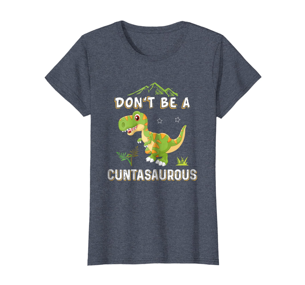 Funny shirts V-neck Tank top Hoodie sweatshirt usa uk au ca gifts for Womens Don't Be A Cuntasaurous | Cute T-Rex Adult Language T-Shirt 2809394