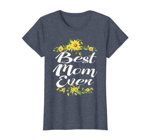 Funny shirts V-neck Tank top Hoodie sweatshirt usa uk au ca gifts for Womens Best Mom Ever T-Shirt Humor Parent Mother's Day Gifts Tee 3527549