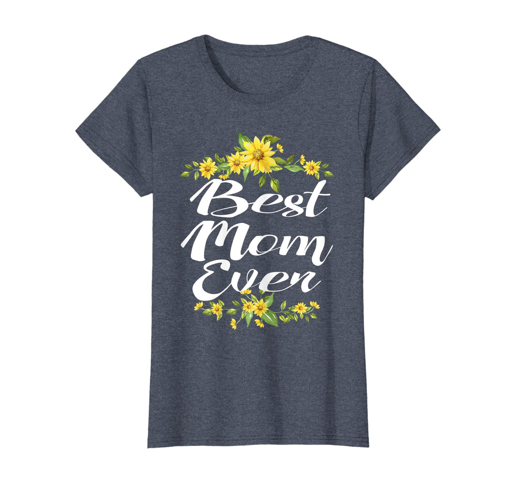 Funny shirts V-neck Tank top Hoodie sweatshirt usa uk au ca gifts for Womens Best Mom Ever T-Shirt Humor Parent Mother's Day Gifts Tee 3527549