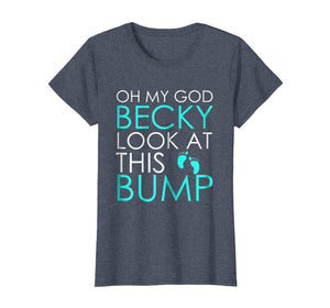 Funny shirts V-neck Tank top Hoodie sweatshirt usa uk au ca gifts for Womens Oh My God Becky Look At This Bump - Funny Pregnant T Shirt 1204857