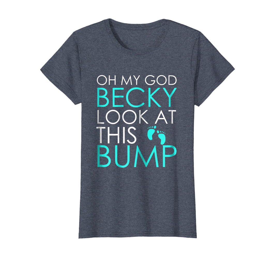 Funny shirts V-neck Tank top Hoodie sweatshirt usa uk au ca gifts for Womens Oh My God Becky Look At This Bump - Funny Pregnant T Shirt 1204857