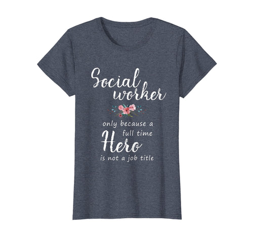 Funny shirts V-neck Tank top Hoodie sweatshirt usa uk au ca gifts for Womens Social Worker Gifts T Shirt For Women Social Work Month 2377308