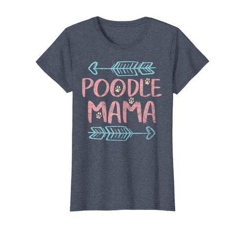 Funny shirts V-neck Tank top Hoodie sweatshirt usa uk au ca gifts for Womens Poodle Mama Shirt Poodle Lover Owner Gifts Dog Mom Tshirts 1553520