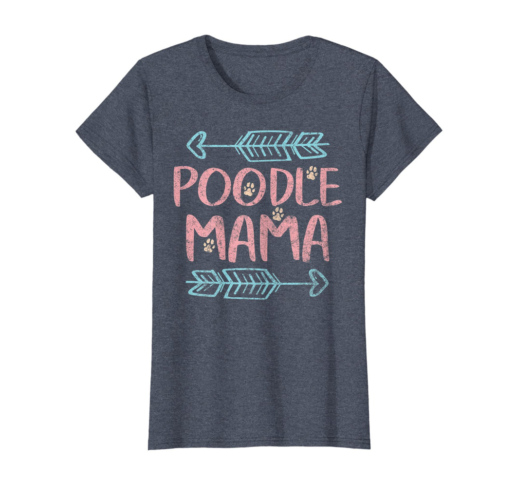 Funny shirts V-neck Tank top Hoodie sweatshirt usa uk au ca gifts for Womens Poodle Mama Shirt Poodle Lover Owner Gifts Dog Mom Tshirts 1553520