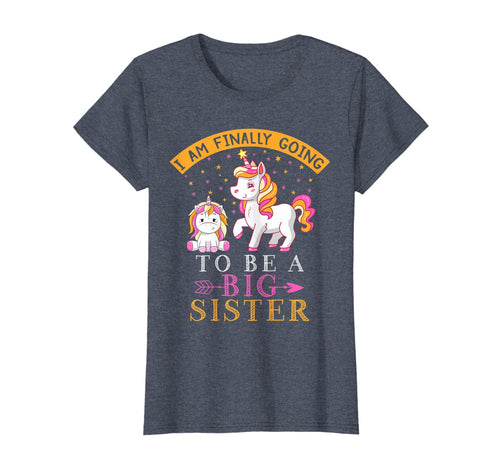 I Am Finally Going To Be a Big Sister Unicorn Gift For Girls T-Shirt-2355378