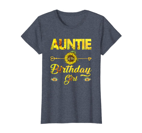 Auntie Of The Birthday Girl TShirt Mom Sunflower Gifts T-Shirt762375