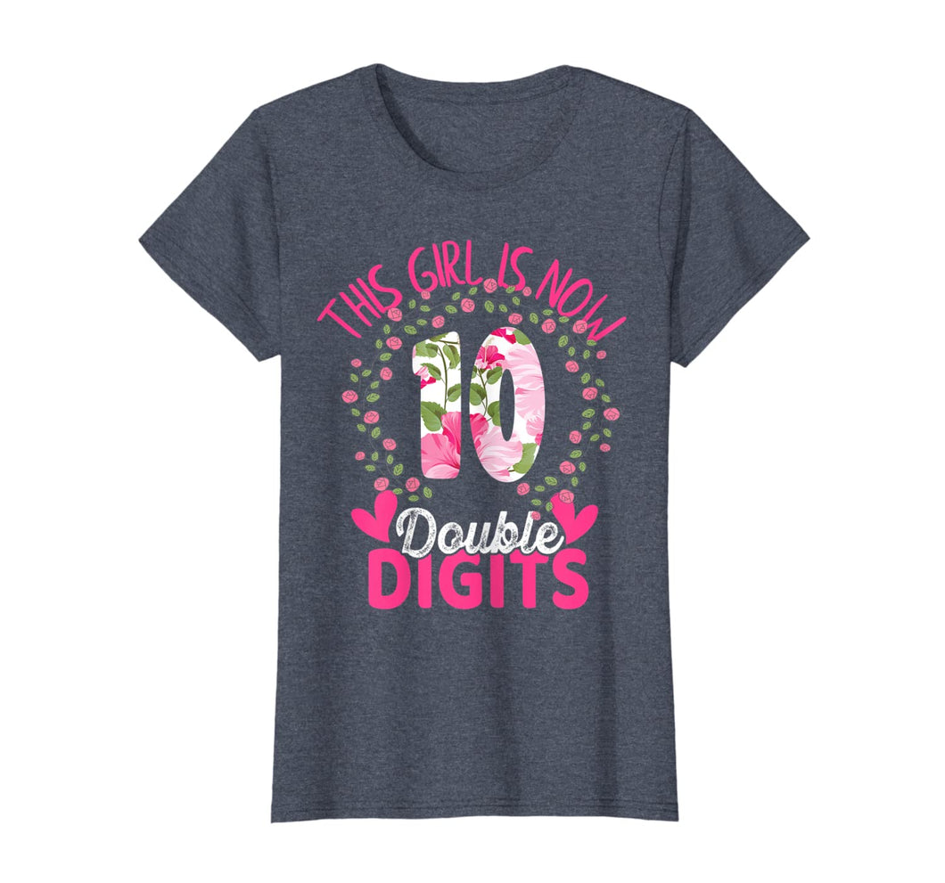 Birthday Gifts Floral Tee This Girl Is Now 10 Double Digits T-Shirt-547150