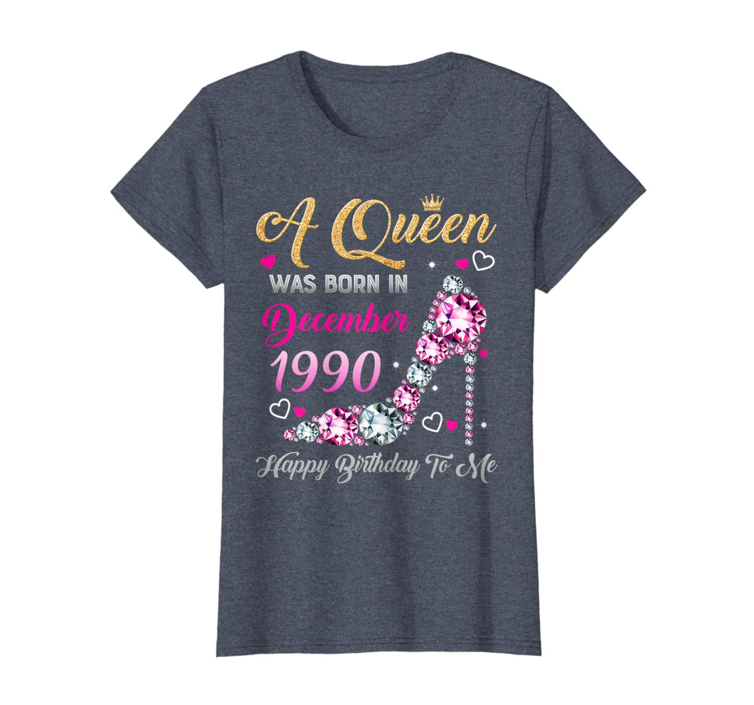 Funny shirts V-neck Tank top Hoodie sweatshirt usa uk au ca gifts for Womens 29 Birthday Queen December 1990 Happy Birthday to Me T-Shirt 1155258