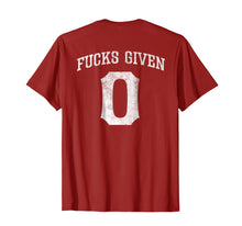 Load image into Gallery viewer, Zero Fucks Given Shirt 0 Fucks Given T Shirt
