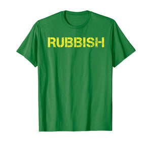 Rubbish Funny T-Shirt Tee