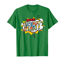 Load image into Gallery viewer, Super Aunt Comic Style Family Gift For Your Auntie T-Shirt
