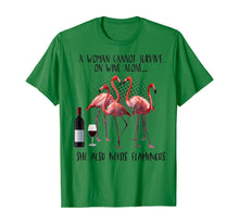 Load image into Gallery viewer, A Woman Cannot Survive On Wine Alone She Also Need Flamingos TShirt376942
