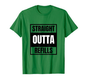 Funny shirts V-neck Tank top Hoodie sweatshirt usa uk au ca gifts for Funny Straight Outta Refills t-shirt for pharmacy, doctors 1085234
