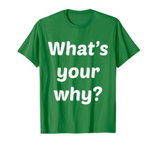 Load image into Gallery viewer, Funny shirts V-neck Tank top Hoodie sweatshirt usa uk au ca gifts for What's Your Why Inspiring Motivational Entrepreneur T-Shirt 2075211
