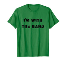 Load image into Gallery viewer, Funny shirts V-neck Tank top Hoodie sweatshirt usa uk au ca gifts for I&#39;m With the Band Rock N Roll T Shirt 1806970
