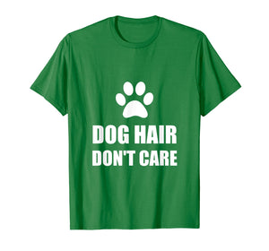 Funny shirts V-neck Tank top Hoodie sweatshirt usa uk au ca gifts for Dog Hair Do Not Care Funny T-Shirt 2387483