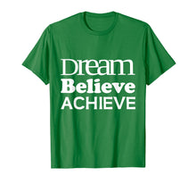 Load image into Gallery viewer, Funny shirts V-neck Tank top Hoodie sweatshirt usa uk au ca gifts for Dream Believe Achieve T-Shirt Cool Positive Quote Gift Tee 2312735

